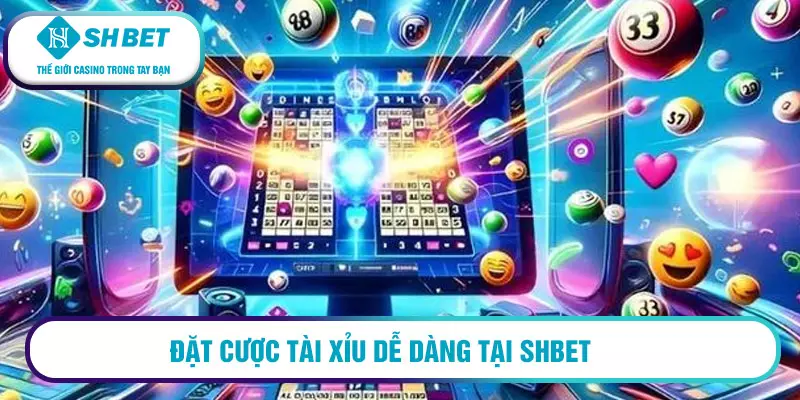Đặt cược Tài Xỉu dễ dàng tại SHBet