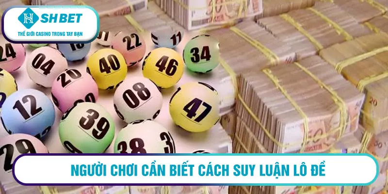 Cách suy luận lô đề đơn giản, chính xác và hiệu quả cao 1 Để mang đến chiến thắng, người chơi cần biết cách suy luận lô đề