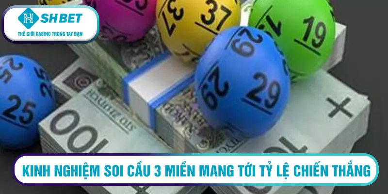 Kinh nghiệm soi cầu 3 miền chính xác nhất 12 Sở hữu kinh nghiệm soi cầu 3 miền mang tới tỷ lệ chiến thắng cao cho người chơi