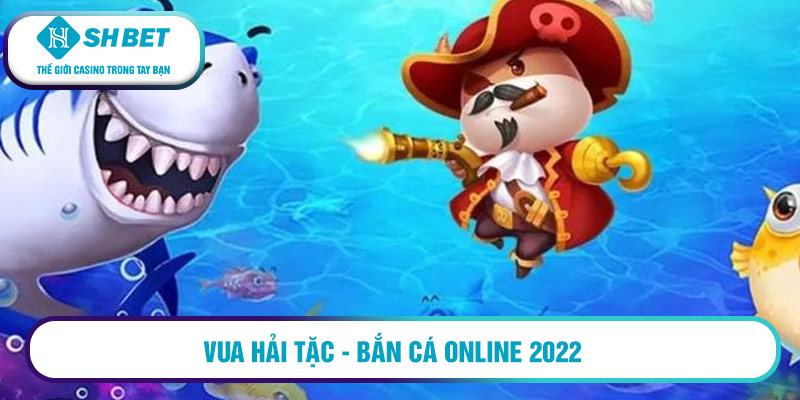 Top game bắn cá hay cho Android 3 Vua Hải Tặc - Bắn cá online 2022