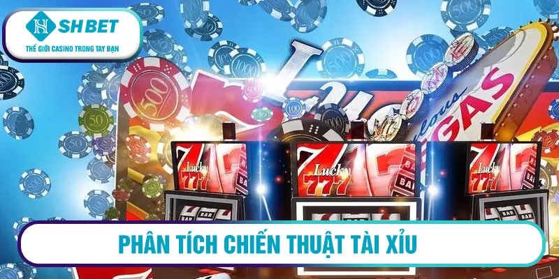 Luật chơi tài xỉu từ cơ bản tới chi tiết nhất 3 Phân tích chiến thuật tài xỉu