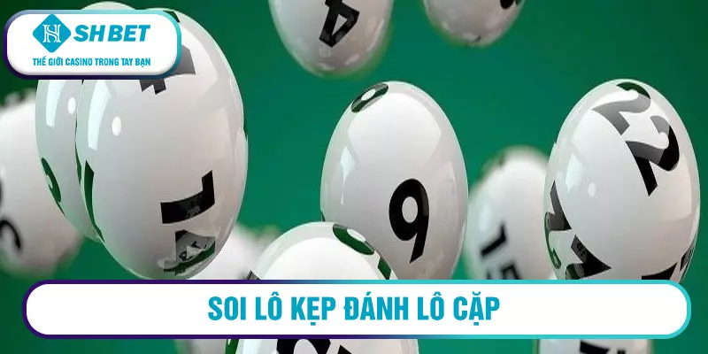 Xác suất lô về cả cặp - Cách tính lô về cả cặp chính xác 3 Soi lô kẹp đánh lô cặp